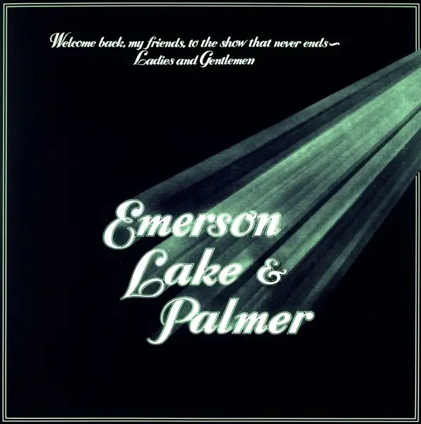 Album artwork for Welcome Back My Friends To Theshow That Never Ends by Lake And Palmer Emerson