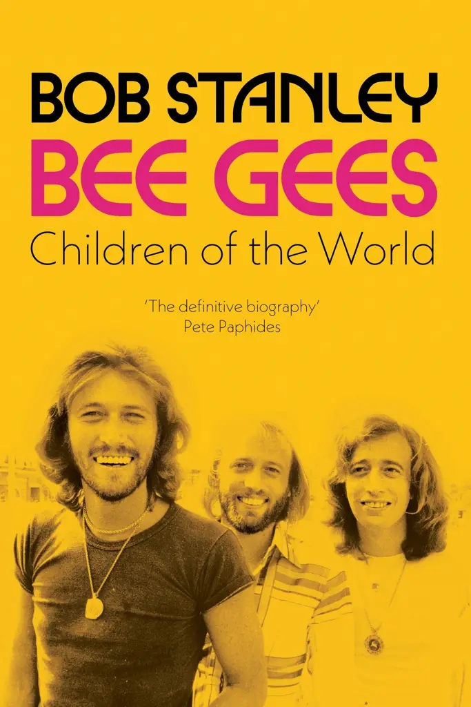 Album artwork for Bee Gees: Children of the World by Bob Stanley