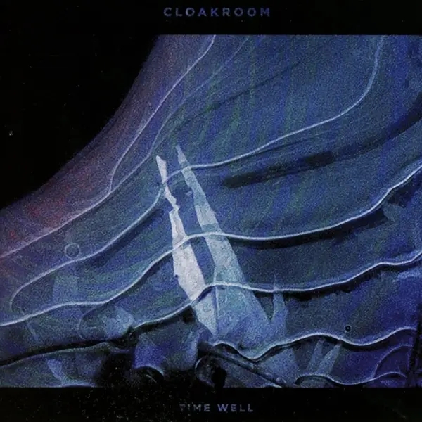 Album artwork for Time Well by Cloakroom