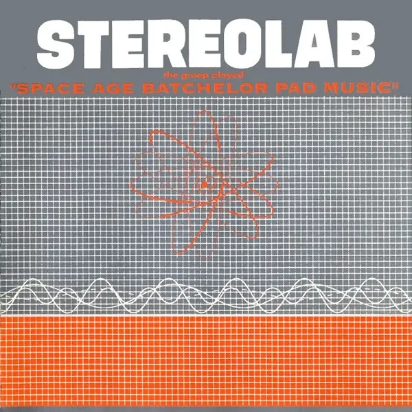 Album artwork for The Groop Played Space Age Batchelor Pad Music by Stereolab