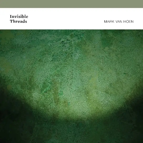 Album artwork for Invisible Threads by Mark van Hoen