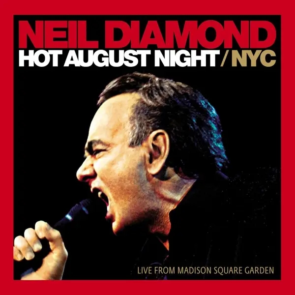 Album artwork for Hot August Night/Nyc Live From MSG by Neil Diamond