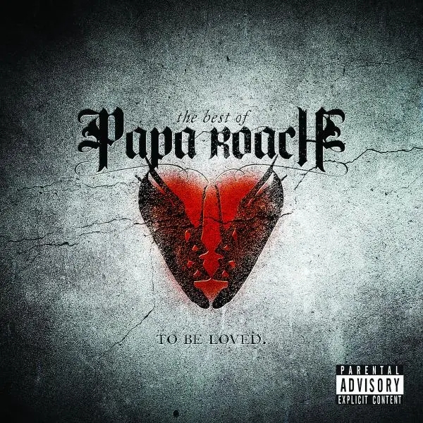 Album artwork for ...To Be Loved: The Best Of Papa Roach by Papa Roach