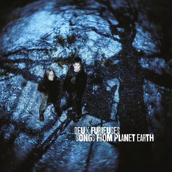 Album artwork for Songs From Planet Earth by Deux Furieuses