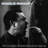 Album artwork for The Complete Birdland Broadcasts 1961-62 by Charles Mingus