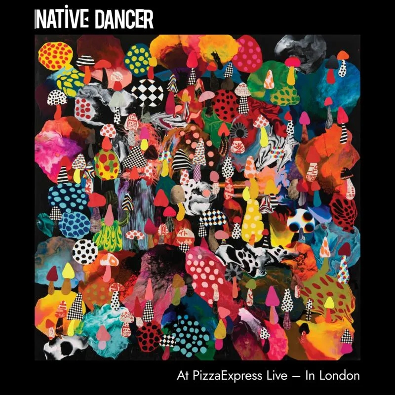 Album artwork for At Pizza Express Live In London by Native Dancer