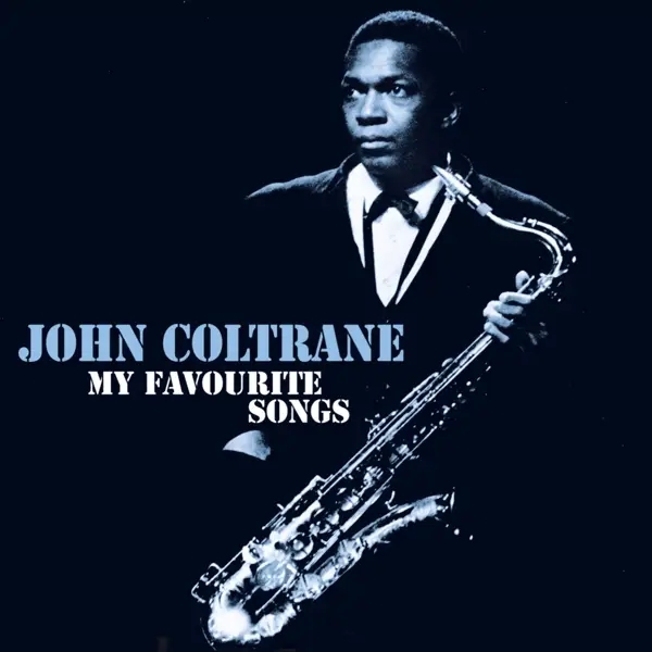 Album artwork for My Favourite Songs by John Coltrane
