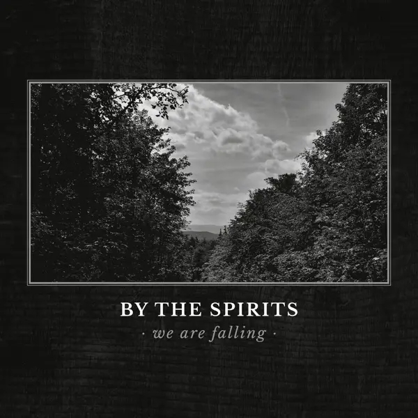 Album artwork for We Are Falling by By The Spirits
