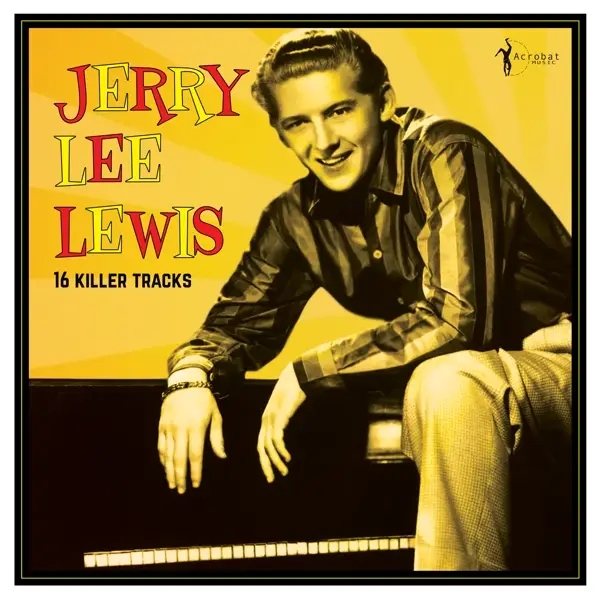 Album artwork for 16 Killer Tracks 1956-1962 by Jerry Lee Lewis