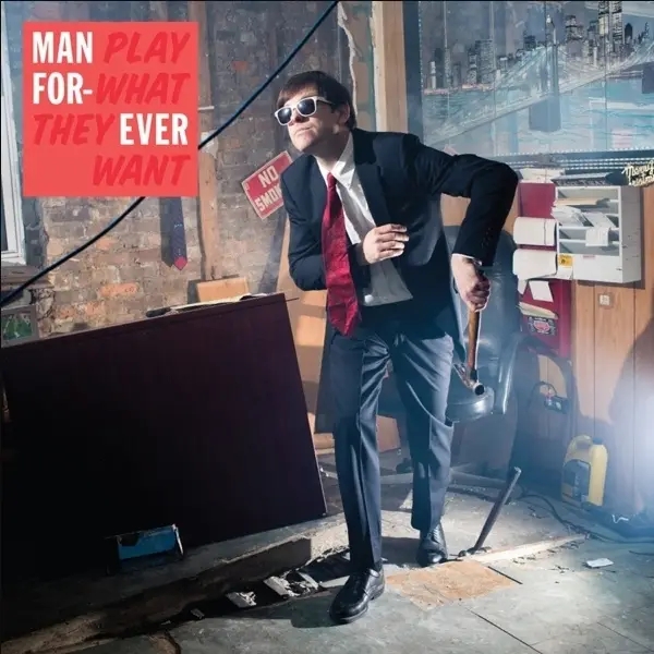 Album artwork for Play What They Want by Man Forever