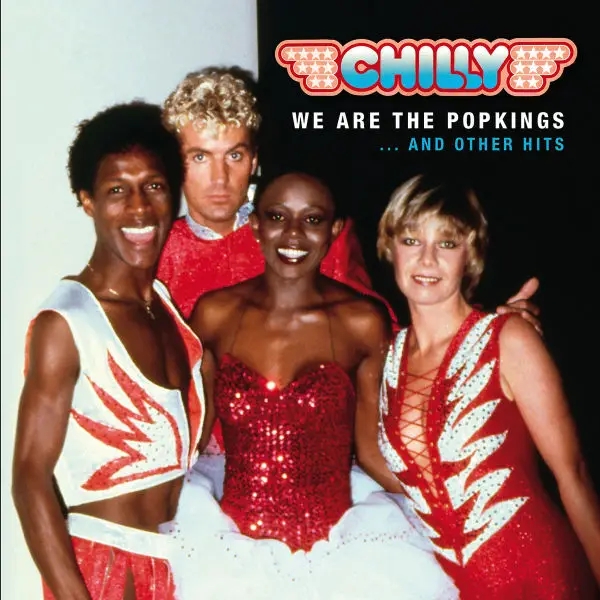 Album artwork for We Are The Popkings And Other Hits by Chilly