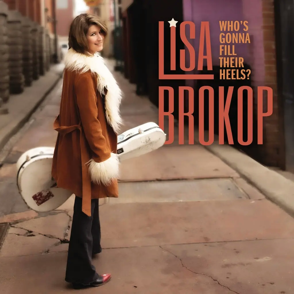 Album artwork for Who’s Gonna Fill Their Heels by Lisa Brokop