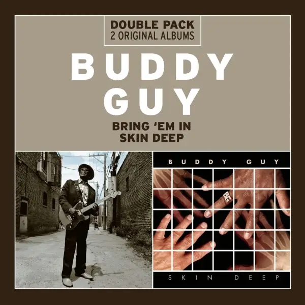 Album artwork for Bring 'Em In/Skin Deep by Buddy Guy