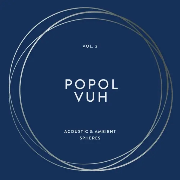 Album artwork for Vol.2-Acoustic & Ambient Spheres by Popol Vuh