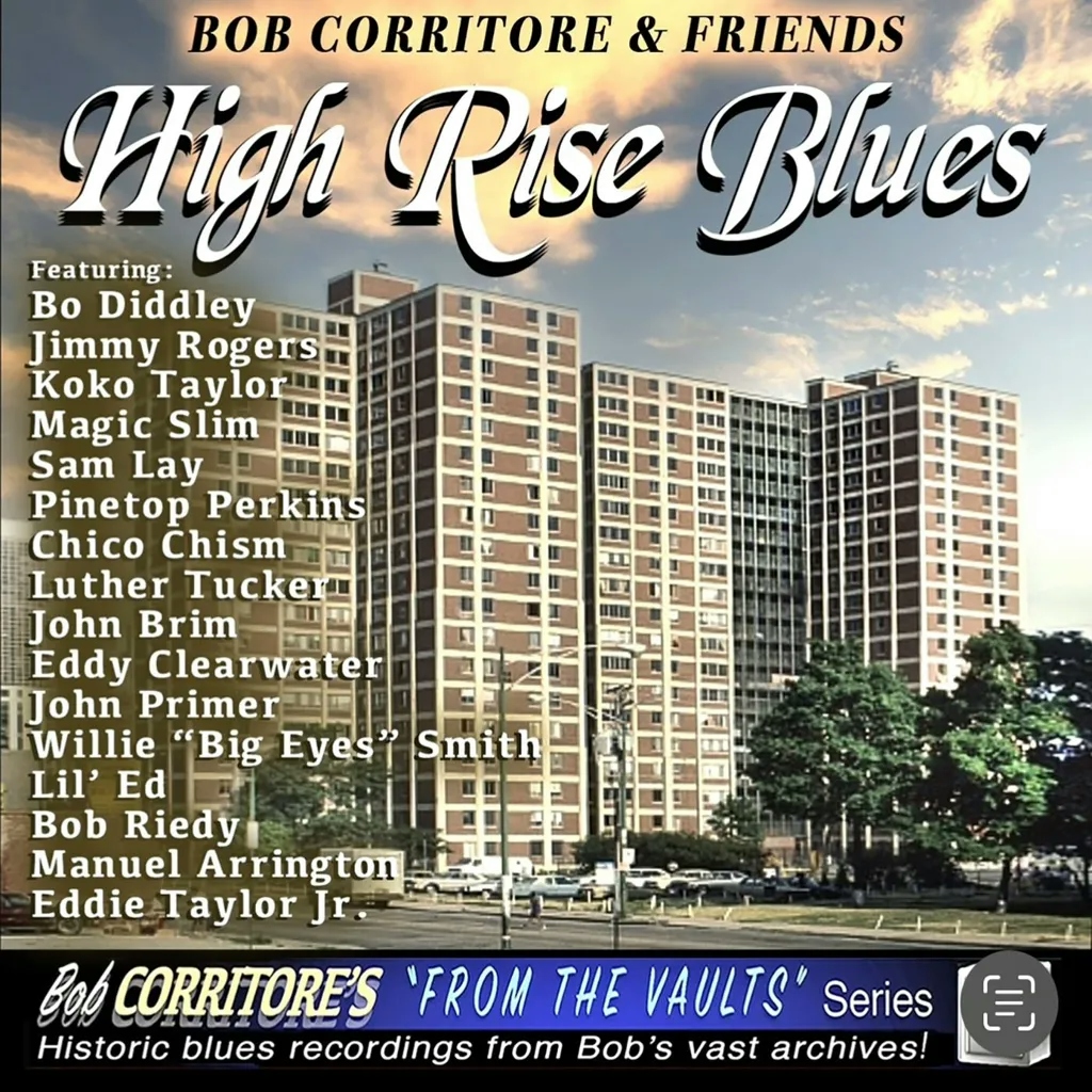 Album artwork for Bob Corritore & Friends: High Rise Blues by Bob Corritore
