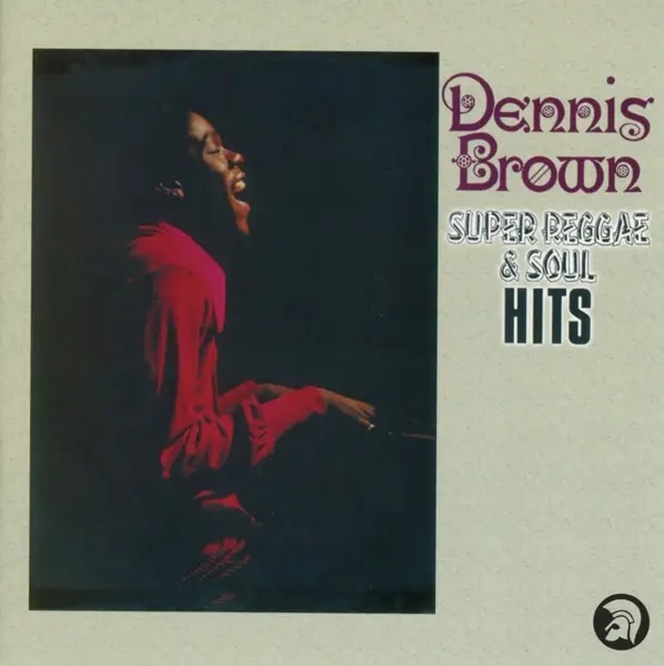 Album artwork for Super Reggae & Soul Hits by Dennis Brown