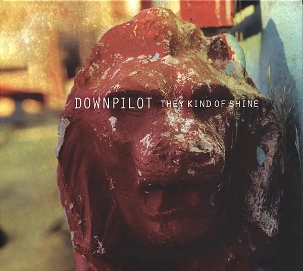 Album artwork for They Kind Of Shine by Downpilot