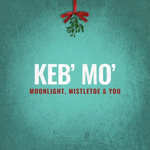 Album artwork for Moonlight,Mistletoe And You by Keb' Mo'