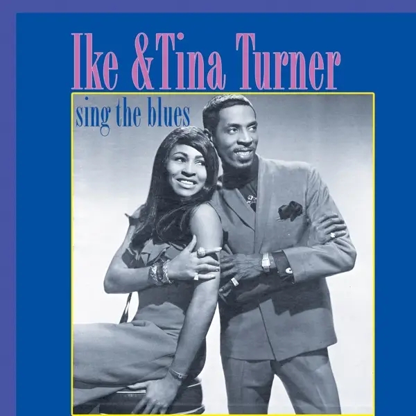 Album artwork for Sing The Blues by Ike And Tina Turner