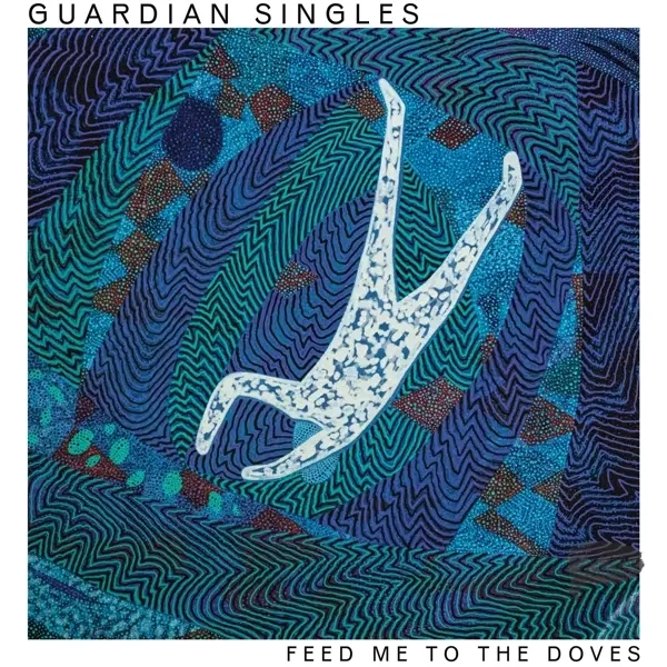 Album artwork for Feed Me to the Doves by Guardian Singles