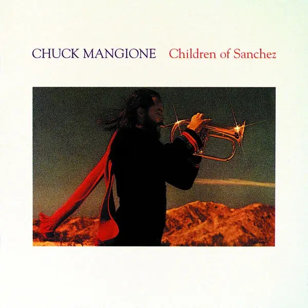 Album artwork for Children Of Sanchez by Chuck Mangione