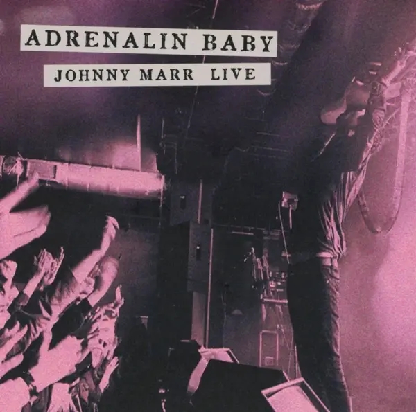 Album artwork for Adrenalin Baby-Johnny Marr Live by Johnny Marr