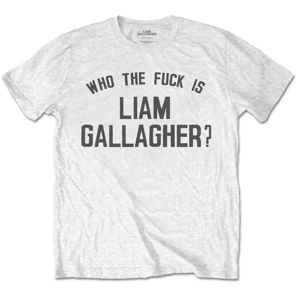 Album artwork for Liam Gallagher Unisex T-Shirt: Who the Fuck…  Who the Fuck… Short Sleeves by Liam Gallagher