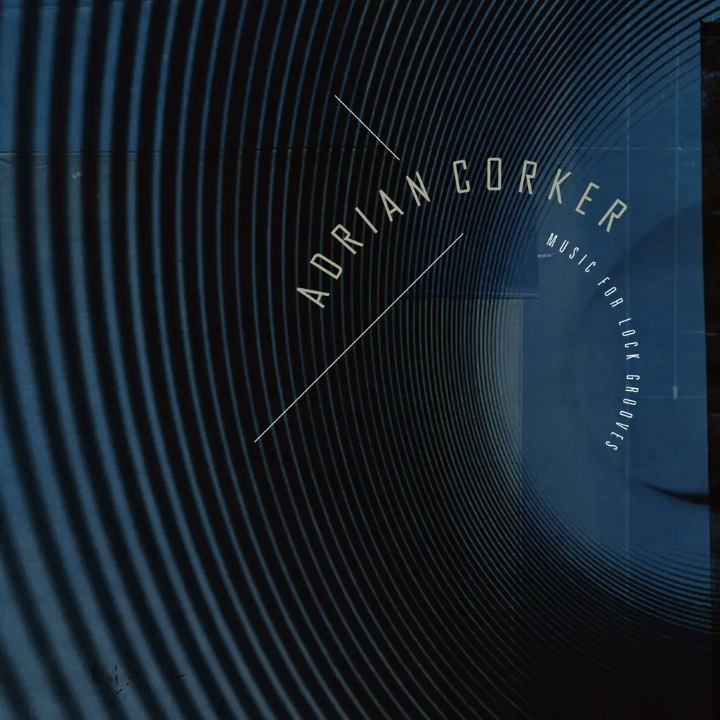 Album artwork for Music For Lock Grooves by Adrian Corker