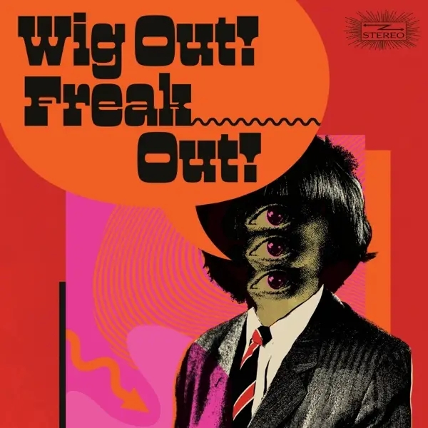 Album artwork for Wig Out! Freak Out! by Various