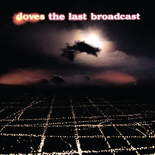 Album artwork for The Last Broadcast by Doves
