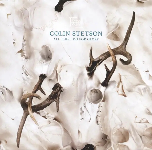Album artwork for All This I Do For Glory by Colin Stetson