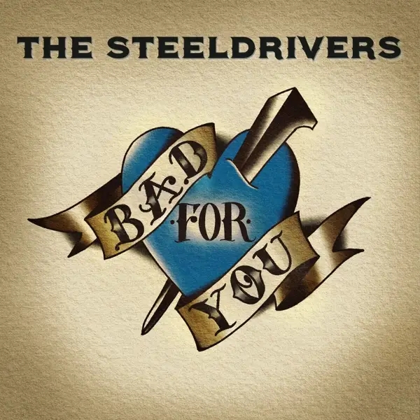 Album artwork for Bad for You by The Steeldrivers