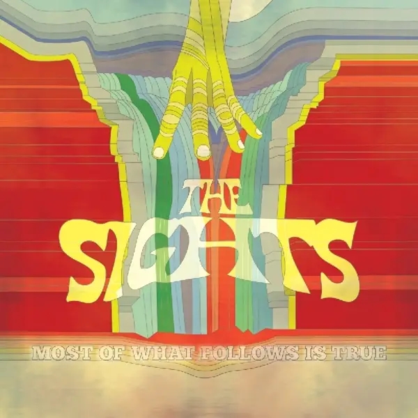Album artwork for Most Of What Follows Is True by Sights