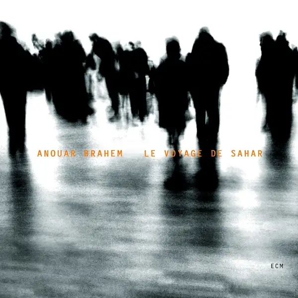 Album artwork for Le Voyage De Sahar by Anouar Brahem
