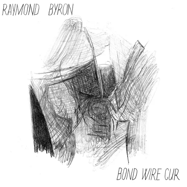 Album artwork for Bond Wire Cur by Raymond Byron