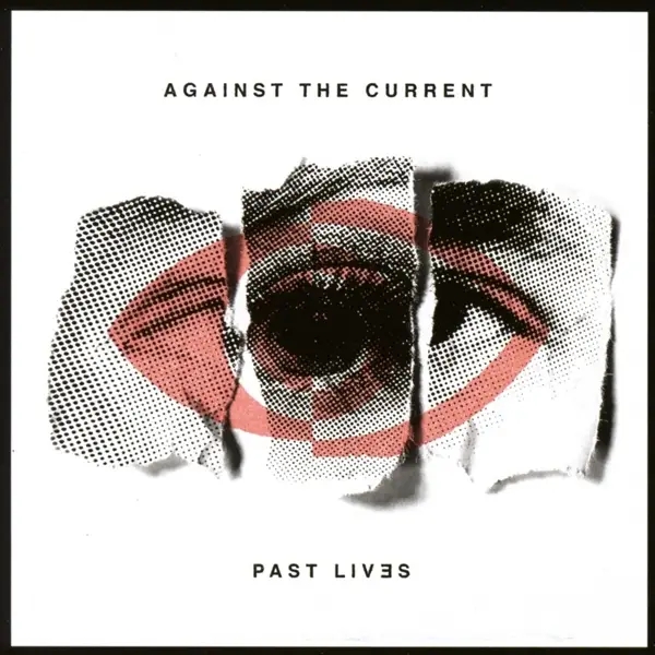 Album artwork for Past Lives by Against The Current