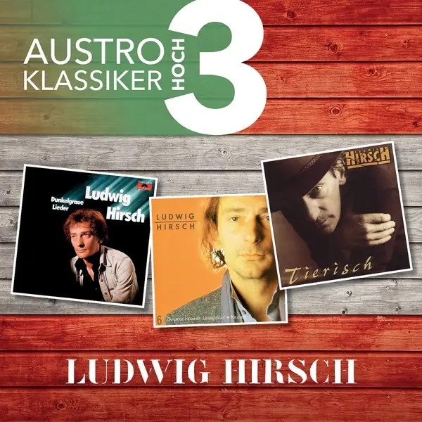 Album artwork for Austro Klassiker Hoch 3 by Ludwig Hirsch