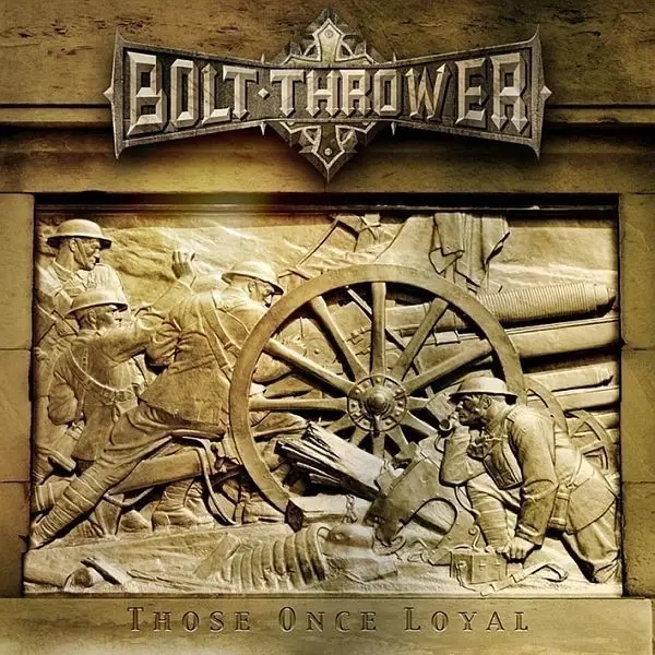 Album artwork for Those once loyal by Bolt Thrower