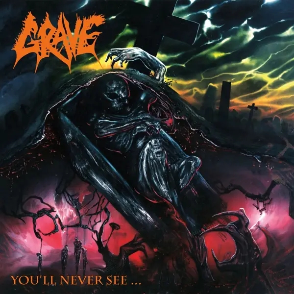Album artwork for You'll Never See by Grave