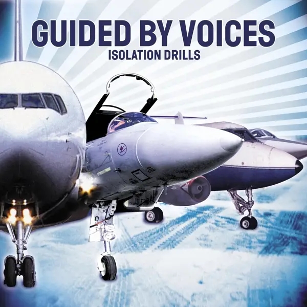 Album artwork for Isolation Drills by Guided By Voices