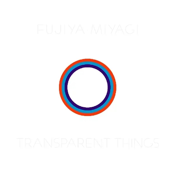 Album artwork for Transparent Things by Fujiya And Miyagi
