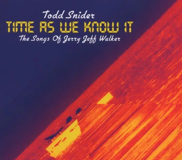 Album artwork for Time As We Know It by Todd Snider