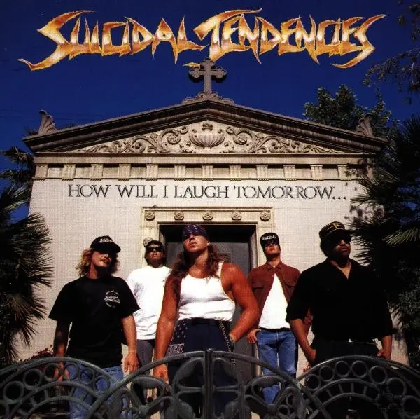 Album artwork for How Will I Laugh Tomorrow... by Suicidal Tendencies