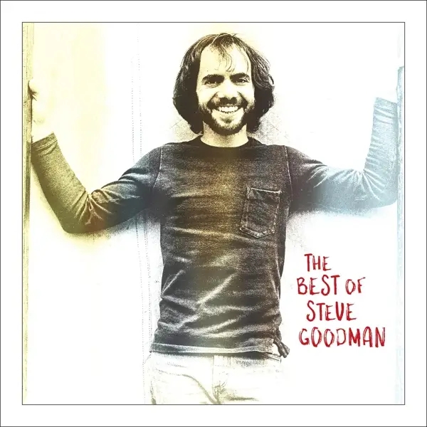 Album artwork for Best Of Steve Goodman by Steve Goodman