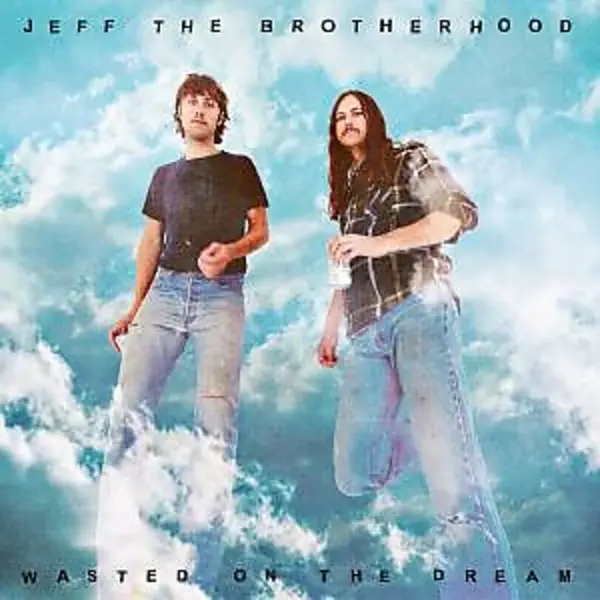 Album artwork for Wasted On The Dream by Jeff The Brotherhood