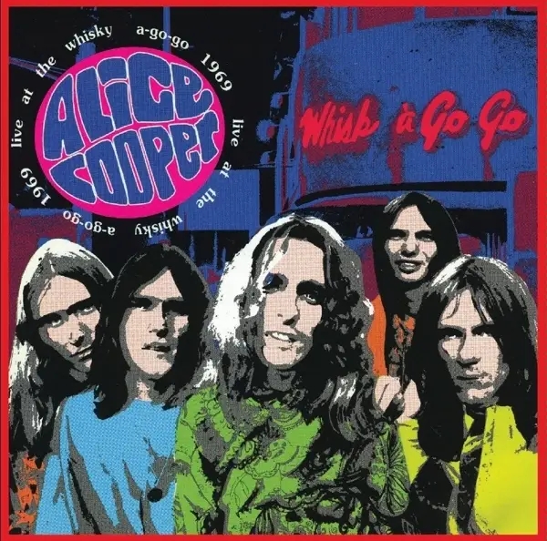 Album artwork for Live At Whiskey A Go-Go 1969 by Alice Cooper