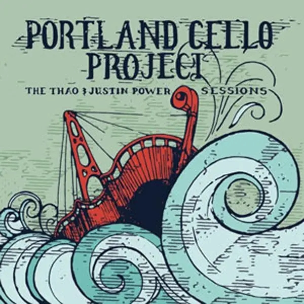 Album artwork for Thao & Justin Power Sessions by Portland Cello Project