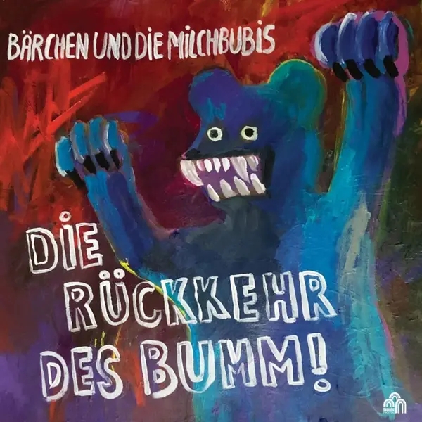 Album artwork for Die Rückkehr des Bumm! by Barchen und die Milchbubis