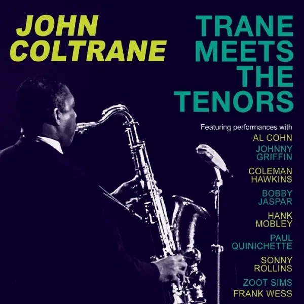 Album artwork for Trane Meets The Tenors by John Coltrane