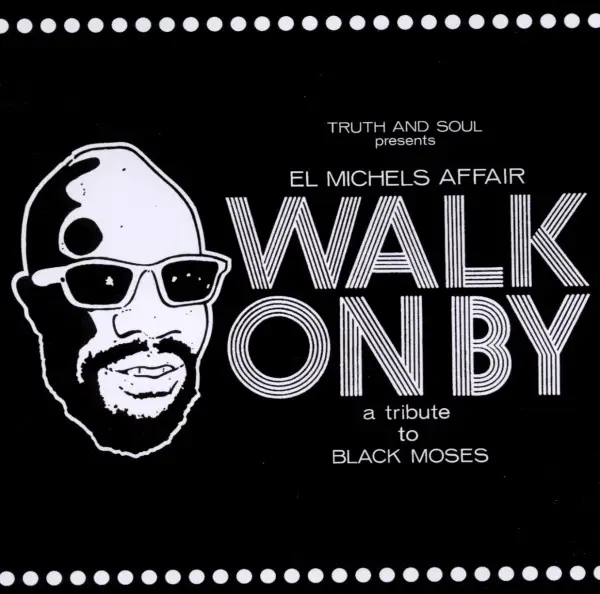 Album artwork for Walk On: A Tribute To Black Moses by El Michels Affair